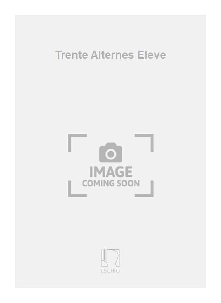 Trente Alternes Eleve